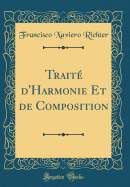 Trait d'Harmonie Et de Composition (Classic Reprint)