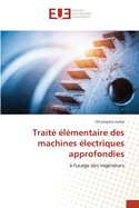 Trait? ?l?mentaire des machines ?lectriques approfondies