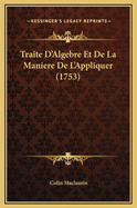 Traite D'Algebre Et de La Maniere de L'Appliquer (1753)