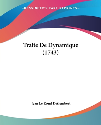 Traite de Dynamique (1743) - D'Alembert, Jean Le Rond