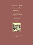 Traite de la Liberte (Attribue a Fontenelle) des Miracles, des Oracles, avec le Traite "La Faussete des Miracles des Deux Testaments"