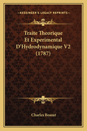 Traite Theorique Et Experimental D'Hydrodynamique V2 (1787)