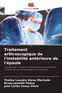 Traitement arthroscopique de l'instabilit? ant?rieure de l'?paule