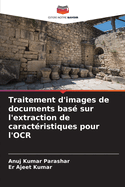 Traitement d'images de documents bas? sur l'extraction de caract?ristiques pour l'OCR