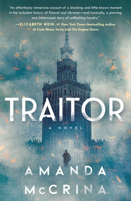 Traitor: A Novel of World War II - McCrina, Amanda