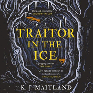 Traitor in the Ice: Treachery has gripped the nation. But the King has spies everywhere.