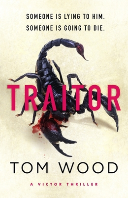 Traitor: The most twisty, action-packed action thriller of the year - Wood, Tom