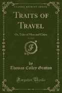 Traits of Travel, Vol. 3 of 3: Or, Tales of Men and Cities (Classic Reprint)