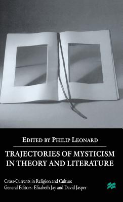 Trajectories of Mysticism in Theory and Literature - Leonard, P.