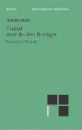 Traktat ?ber Die Drei Betr?ger. Traite Des Trois Imposteurs. Franzsisch Und Deutsch