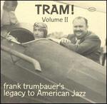 Tram!, Vol. 2: Frank Trumbauer's Legacy to American Jazz