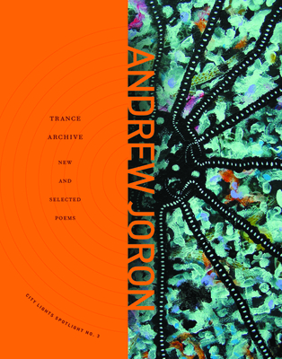 Trance Archive: New and Selected Poems - Joron, Andrew