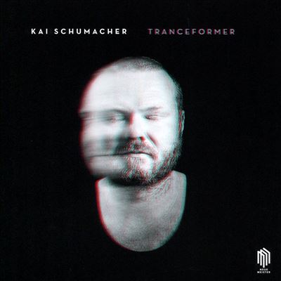 Tranceformer - Kai Schumacher