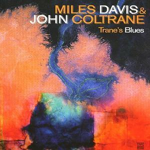 Trane's Blues - Miles Davis/John Coltrane