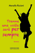 Tranne una volta sar per sempre