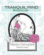Tranquil Mind: Botanicals: Adult Coloring Book