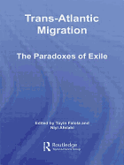 Trans-Atlantic Migration: The Paradoxes of Exile