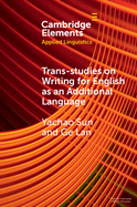 Trans-studies on Writing for English as an Additional Language