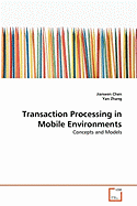 Transaction Processing in Mobile Environments
