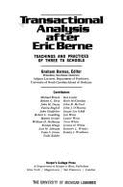 Transactional Analysis After Eric Berne: Teachings and Practices of Three Ta Schools - Barnes, Graham