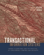 Transactional Information Systems: Theory, Algorithms, and the Practice of Concurrency Control and Recovery