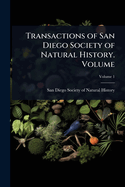 Transactions of San Diego Society of Natural History. Volume