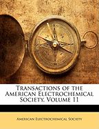 Transactions of the American Electrochemical Society, Volume 11
