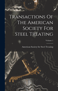 Transactions Of The American Society For Steel Treating; Volume 1