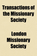 Transactions of the Missionary Society; Volume 1