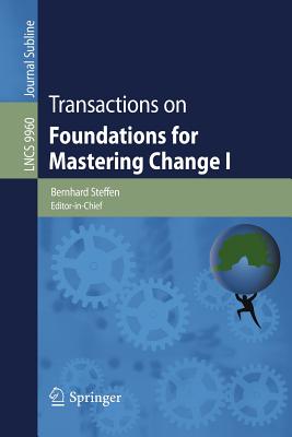 Transactions on Foundations for Mastering Change I - Steffen, Bernhard (Editor)