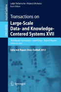 Transactions on Large-Scale Data- And Knowledge-Centered Systems XVII: Selected Papers from Dawak 2013