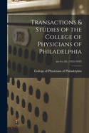 Transactions & Studies of the College of Physicians of Philadelphia; ser.4: v.20, (1952-1953)