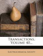 Transactions, Volume 40...