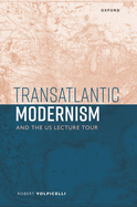 Transatlantic Modernism and the US Lecture Tour