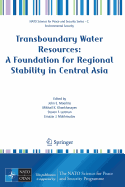 Transboundary Water Resources: A Foundation for Regional Stability in Central Asia