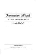 Transcendent Selfhood: The Loss and Rediscovery of the Inner Life