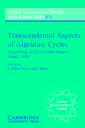 Transcendental Aspects of Algebraic Cycles: Proceedings of the Grenoble Summer School, 2001