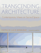 Transcending Architecture: Contemporary Views on Sacred Space