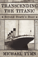 Transcending the Titanic: Beyond Death's Door