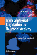 Transcriptional Regulation by Neuronal Activity - Hlawka, Edmund, and Dudek, Serena (Editor)
