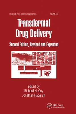 Transdermal Drug Delivery Systems: Revised and Expanded - Hadgraft, Jonathan (Editor)