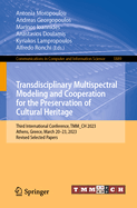 Transdisciplinary Multispectral Modeling and Cooperation for the Preservation of Cultural Heritage: Third International Conference, TMM_CH 2023, Athens, Greece, March 20-23, 2023, Revised Selected Papers