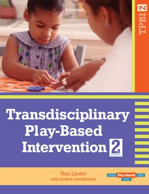 Transdisciplinary Play-Based Intervention, (Tpbi2) - Linder, Toni, and Anthony, Tanni, and Bundy, Anita
