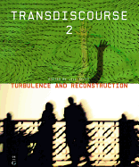 Transdiscourse 2: Turbulence and Reconstruction