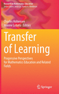 Transfer of Learning: Progressive Perspectives for Mathematics Education and Related Fields