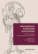 Transferprozesse in Spatantiken Rechtssystemen: Rezeption, Transformation Und Rekontextualisierung Von Rechtsbegriffen