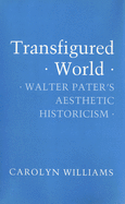 Transfigured World: An Excursion in the History of Ideas from Abelard to Leibniz