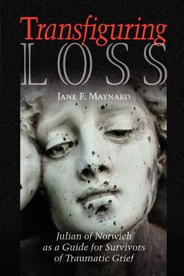 Transfiguring Loss - Maynard, Jane F
