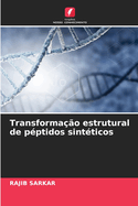 Transforma??o estrutural de p?ptidos sint?ticos