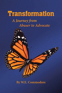 Transformation: A Journey from Abuser to Advocate